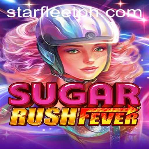 Discover the Thrills of SugarRushFever at Starfleet Casino